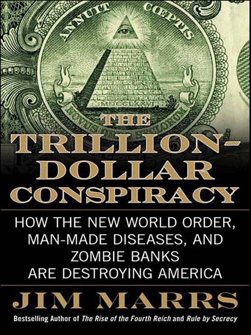 Title details for The Trillion-Dollar Conspiracy by Jim Marrs - Wait list